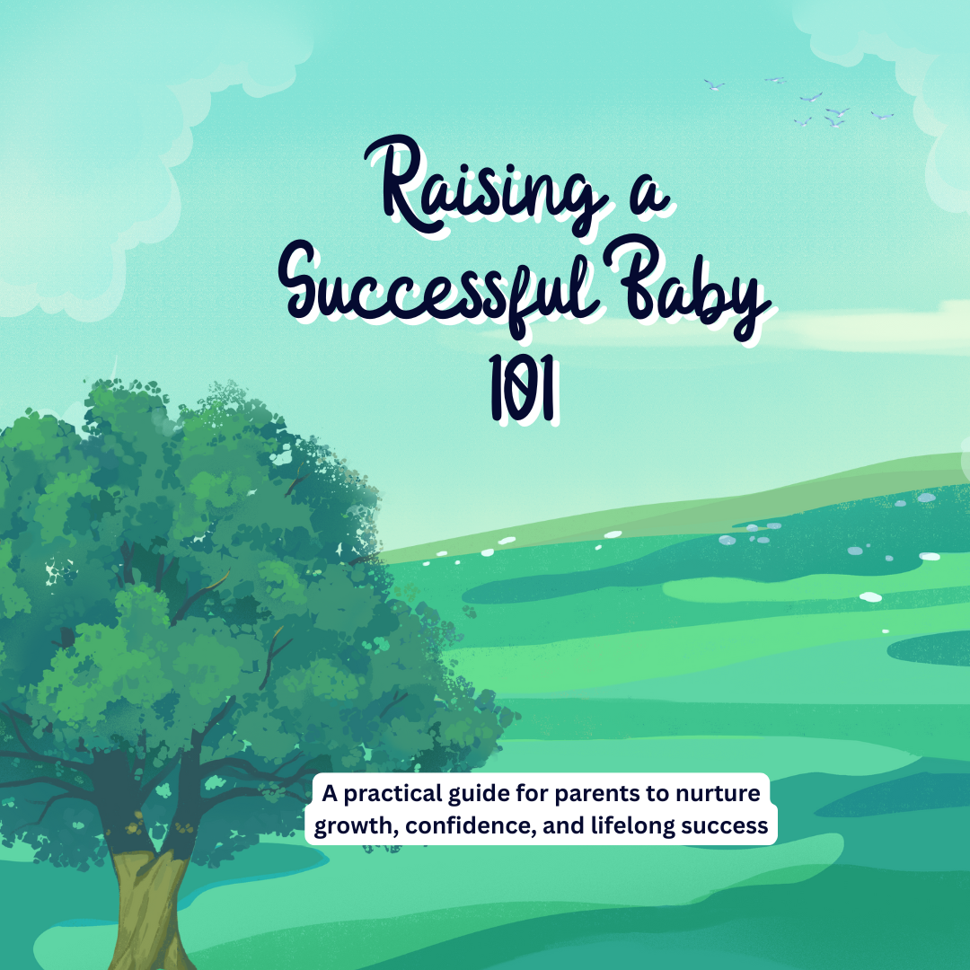 Raising a Successful Baby 101